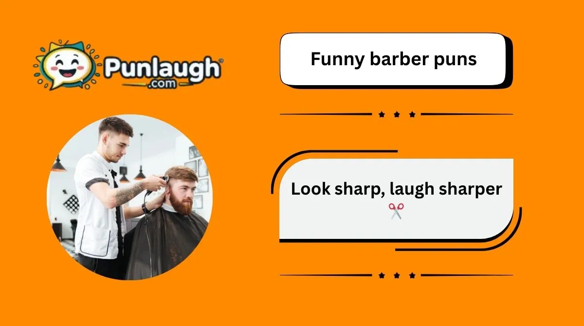 175+ Clever & Funny Barber Puns to Try in 2026 ✂️