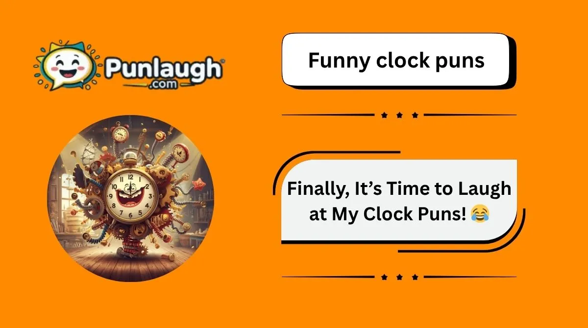 220+ Funny Clock Puns to Make Every Second Count 2026