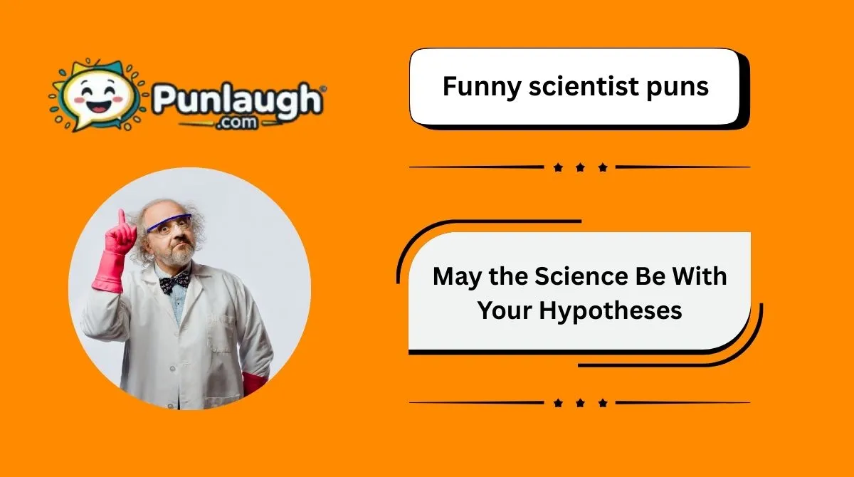 199+ Best Funny Scientist Puns to Boost Your Day 2026