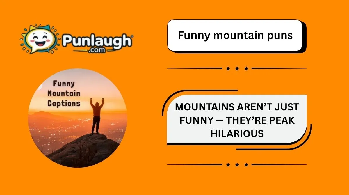 Funny mountain puns