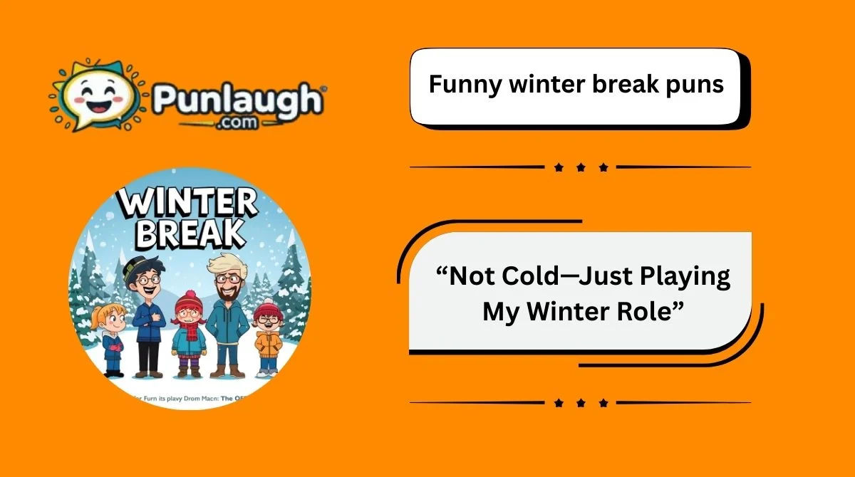 175+ Funny Winter Break Puns for Cozy Laughs 2026