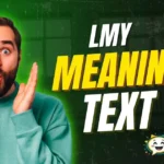 Lmy Meaning In Text