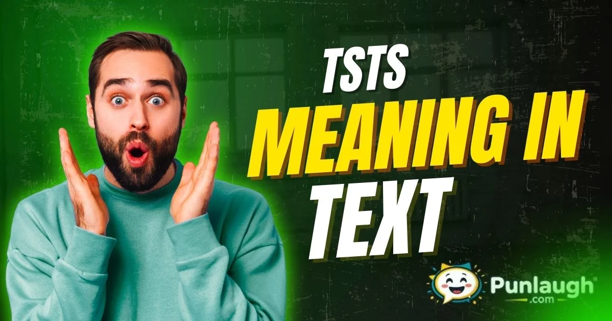 Tsts Meaning In Text