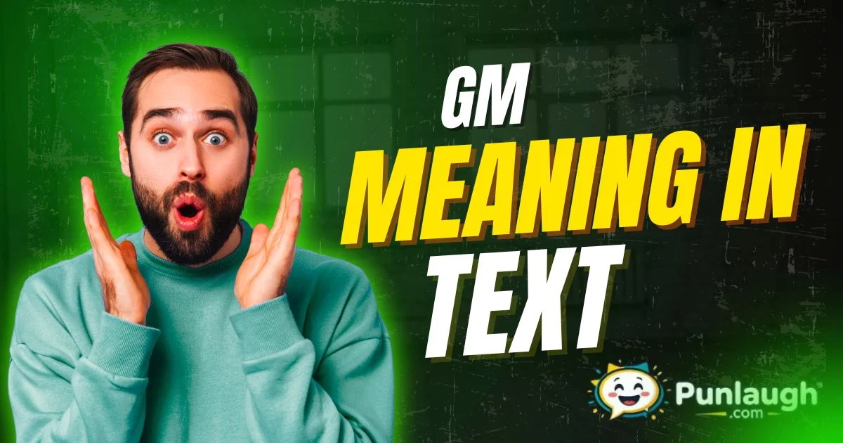 Gm Meaning In Text